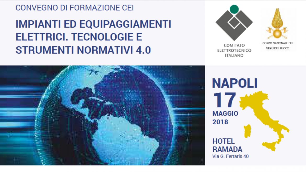 Convegno CEI a Napoli – Impianti ed equipaggiamenti elettrici. Tecnologie e strumenti normativi 4.0